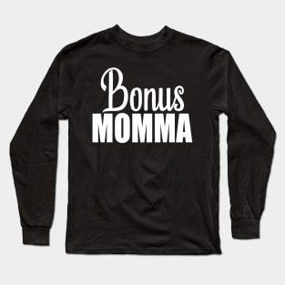 Bonus Momma Long Sleeve T-Shirt